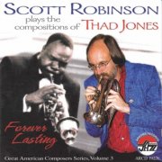 Scott Robinson - Plays The Compositions Of Thad Jones (2008)