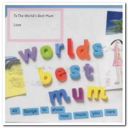 VA - World's Best Mum (2005 & 2007)