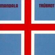 Trubrot - Mandala (Reissue) (1972/2009)