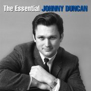 Johnny Duncan - The Essential Johnny Duncan (2016)