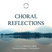 Nonsuch Singers, Tom Bullard - Edmund Jolliffe: Choral Reflections (2026) [Hi-Res]