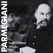 Bernard Parmegiani - Instrumental Works 02 (2024) [Hi-Res]