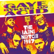 Gaye Bykers On Acid - Live at the Basins Nightclub 1987 (2026)