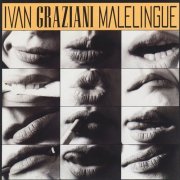 Ivan Graziani - Malelingue (1994)
