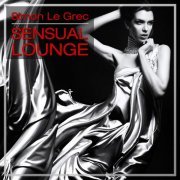 Simon Le Grec - Sensual Lounge (A Fabulous Lounge Chill Out & Downbeat Selection) (2012)