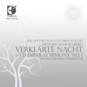 Smithsonian Chamber Players & Kenneth Slowik - Schoenberg - Verklärte Nacht & Chamber Symphony No. 1 (2011)