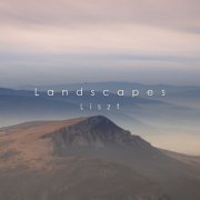 VA - Landscapes: Liszt (2021) FLAC