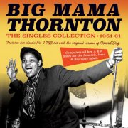 Big Mama Thornton - The Singles Collection 1951-61 (2020)