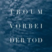 Troum - Vorbei der Tod (2020) [Hi-Res]