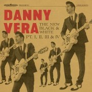 Danny Vera - The New Black and White, Pt. I, II, III & IV (2020)