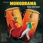 Mongorama - Baila Que Baila (2013)