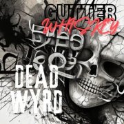 Dead Wyrd - Gutter Whiskey (2024)