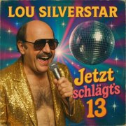 Lou Silverstar - Jetzt schlägt's 13 (2025) Hi-Res