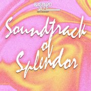 Various Artists - Bastard Jazz: Soundtrack of Splendor (2024) [Hi-Res]