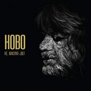 Hobo - Hé, Magyar Joe! (2018) [CD Rip]