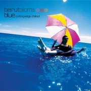 Beirut Biloma, Shahrazad - Blue (Cutting-Edge Chillout) (2005)