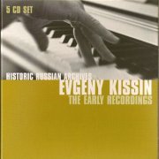 Evgeny Kissin - The Early Recordings: Historical Russian Archives (2007) [Box Set 5CDs]