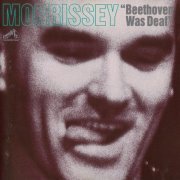 Morrissey - Beethoven Was Deaf (1993)