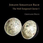 Cristiano Holtz - Bach: The Well-Tempered Clavier I (2021) [Hi-Res]