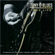 Tony O Blues - Free Life (2025)