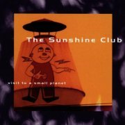 Sunshine Club - Visit To A Small Planet (1995)