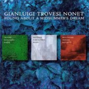 Gianluigi Trovesi Nonet - Round About  A Midsummer's Dream (2000)