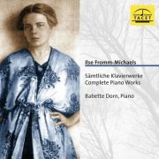 Babette Dorn - Ilse Fromm-Michaels: Complete Piano Works (2021)