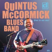 Quintus McCormick Blues Band - Put It on Me! (2011)