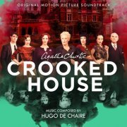 Hugo de Chaire - Crooked House (Original Motion Picture Soundtrack) (2017) [Hi-Res]