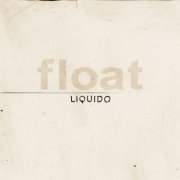 Liquido - Float (2026)