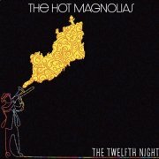 The Hot Magnolias - The Twelfth Night (2020)