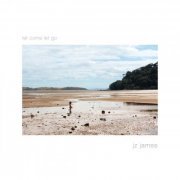 Jz James - Let Come Let Go (2023) [Hi-Res]