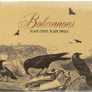 Bohannons - Black Cross / Black Shield (2015)