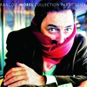 François Morel - Collection Particulière (2006)