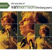 Van Morrison - Playlist The Very Best Of Van Morrison (The Bang Years) (2009)