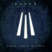 Kayak - Merlin - Bard Of The Unseen (2003) CD-Rip