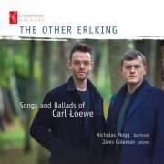 Nicholas Mogg & Jâms Coleman - The Other Erlking: Songs and Ballads of Carl Loewe (2021) [Hi-Res]