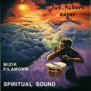 Luc-Hubert Séjor - Mizik Filamonik - Spiritual Sound (2025) [Hi-Res]