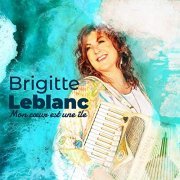 Brigitte LeBlanc - Mon cœur est une île (2019)