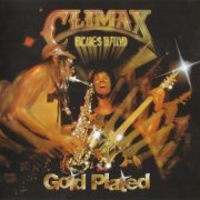 Climax Blues Band - Gold Plated (Reissue, Remastered, Bonus Tracks) (1976/2013)