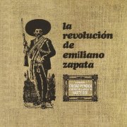 La Revolución De Emiliano Zapata - La Revolución de Emiliano Zapata (Bonus Track) (1970)