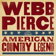 Webb Pierce - American Country Legend (2026)