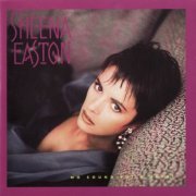 Sheena Easton - No Sound But A Heart (1987) [1999]