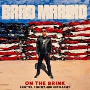 Brad Marino - On The Brink: Rarities, Remixes & Unreleased (2025) Hi-Res