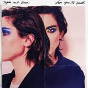 Tegan and Sara - Love You to Death (2016)