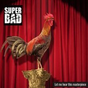 Super Bad - Let Me Hear This Masterpiece (2023) [Hi-Res]