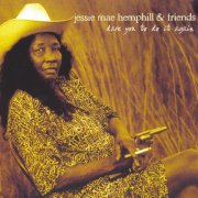 Jessie Mae Hemphill - Dare You to Do It Again (2004)