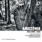 Philharmonia Zürich, Camila Provenzale & Simone Menezes - Amazônia. Villa-Lobos - Glass (2023) [Hi-Res]