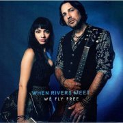 When Rivers Meet - We Fly Free (2020) CD-Rip