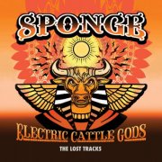 Sponge - Electric Cattle Gods - The Lost Tracks (2025)